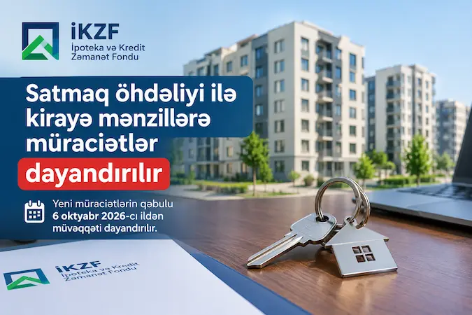 Satmaq öhdəliyi ilə kirayə mənzillərə müraciətlər dayandırıldı – İKZF açıqladı